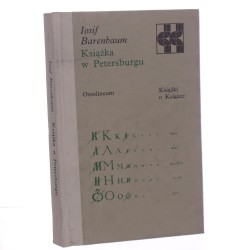 Książka w Petersburgu Iosif Barenbaum przeł. [z ros.] Jerzy Jakubowski [Książki o Książce / 1988]
