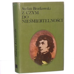 Z czym do nieśmiertelności Stefan Bratkowski [1977]