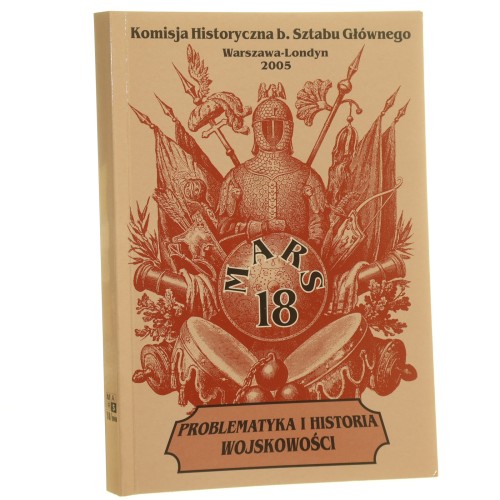 Mars t. XVIII Problematyka i historia wojskowości Studia i materiały [2005]
