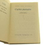​Ciężkie pieniądze Dos Passos​ John Przeł. i oprac. Krzysztof Zarzecki​ [1990]