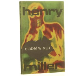 Diabeł w raju Henry Miller przeł. [z ang.] Barbara Rewkiewicz-Sadowska [1981]