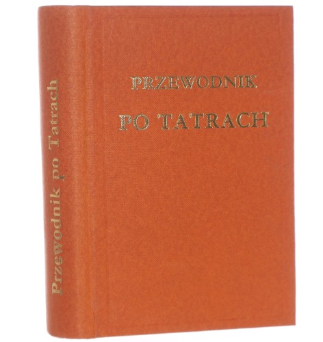 ﻿﻿Przewodnik po Tatrach Chmielowski Janusz [REPRINT 1907-1990]