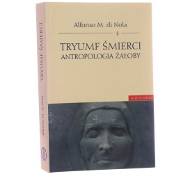 Tryumf śmierci Antropologia żałoby di Nola Alfonso M. [2006]