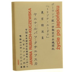 Życie po japońsku Janina Rubach-Kuczewska [1985]