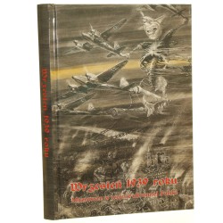 Wrzesień 1939 roku Mazowsze w wojnie obronnej Polski Pod red. Andrzeja Stawarza i Wiesława Leszka Ząbka (2007)