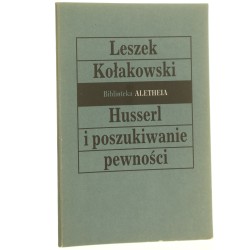 Husserl i poszukiwanie pewności Kołakowski Leszek [1991]