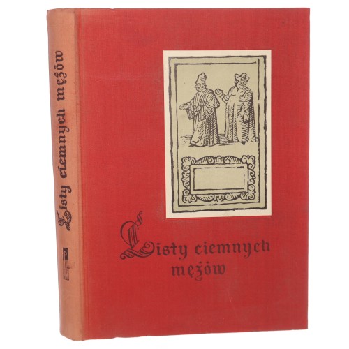 Listy ciemnych mężów (przekład, wstęp, komentarz Tadeusz Brzostowski)