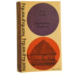 Archipelag żeglarzy Ewa Wolak [1971]