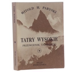 Tatry Wysokie przewodnik taternicki. 9, Waga - Szarpane Turnie Witold H. Paryski [1992]
