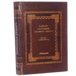 Longin Pastusiak człowiek i dzieło pod red. Joanny Marszałek-Kawy [2005]