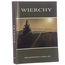 Wierchy Rocznik Poświęcony Górom Rok 87 / 2021 Red. nacz. Wiesław Aleksander Wójcik [2023]