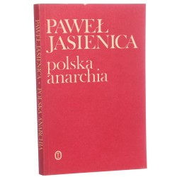 Polska anarchia Paweł Jasienica [1988]