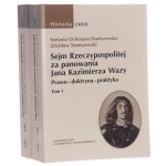 Sejm Rzeczypospolitej za panowania Jana Kazimierza Wazy prawo - doktryna - praktyka. T. I-II Stefania Ochmann-Staniszewska [2000] (