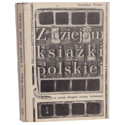 Z dziejów książki polskiej w czasie drugiej wojny światowej​ Pazyra Stanisław [1970]