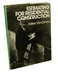 Estimating for Residential Construction Van Orman Halsey (1978)