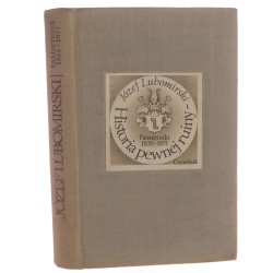 Historia pewnej ruiny pamiętniki 1839-1871 Józef Lubomirski przeł. Tadeusz Evert, wstęp i kom. Juliusz W. Gomulicki [1975]