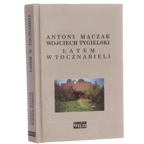 Latem w Tocznabieli Mączak Antoni, Tygielski Wojciech [2000]