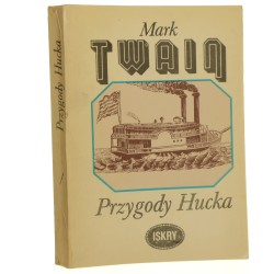 Przygody Hucka Mark Twain przeł. [z ang.] Krystyna Tarnowska [1983]
