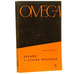 Zachód a sztuka wschodu Jakimowicz Andrzej [Omega / 1967]