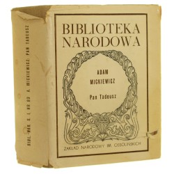 Pan Tadeusz czyli Ostatni zajazd na litwie Historia szlachecka z roku 1811 i 1812 we dwunastu księgach wierszem Adam Mickiewicz [Biblioteka Narodowa / 1980]