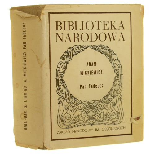 Pan Tadeusz czyli Ostatni zajazd na litwie Historia szlachecka z roku 1811 i 1812 we dwunastu księgach wierszem Adam Mickiewicz [Biblioteka Narodowa / 1980