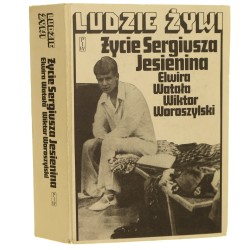 Życie Sergiusza Jesienina Watała Elwira, Woroszylski Wiktor [Ludzie Żywi / 1982]