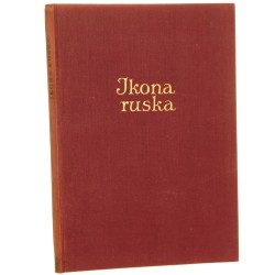 Ikona ruska Pradzieje ikony ruskiej Rozwój w okresie od XI do XIV w Teofan Grek i Andrzej Rublew Mole Wojsław [1956]