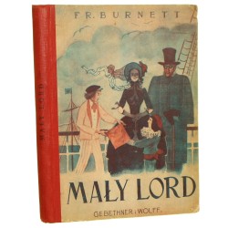 Mały lord powieść dla młodzieży Frances Hodgson Burnett tł. z ang. J. Zaleska z 15 il. T. Różankowskiego [1947]