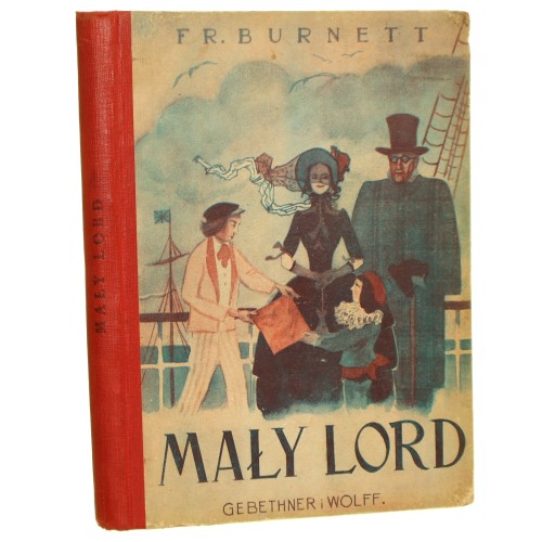 Mały lord powieść dla młodzieży Frances Hodgson Burnett tł. z ang. J. Zaleska z 15 il. T. Różankowskiego [1947]