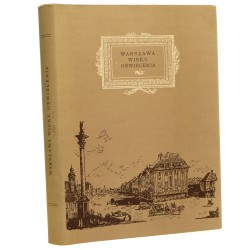 Warszawa wieku Oświecenia wybór i oprac Jana Kotta i Stanisława Lorentza [1954]