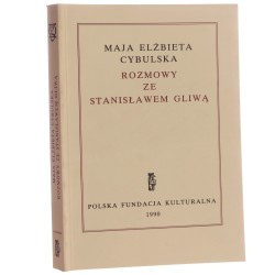 Rozmowy ze Stanisławem Gliwą Maja Elżbieta Cybulska [1990]