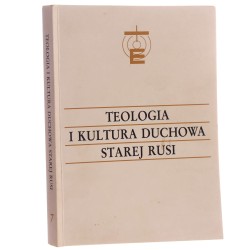 Teologia i kultura duchowa starej Rusi red Hryniewicz Wacław Gajek Jan Sergiusz [Teologia w dialogu  / 1993]