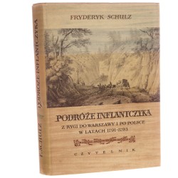 Podróże Inflantczyka. Z Rygi do Warszawy i po Polsce w latach 1791-1793  Schulz Fryderyk [1956]
