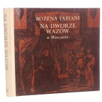 Na dworze Wazów w Warszawie Bożena Fabiani [1988]