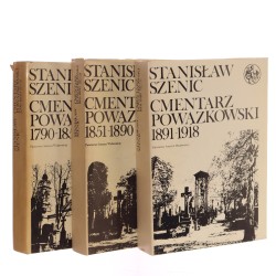 Cmentarz Powązkowski t. I-III (1790-1850 / 1851-1890 / 1891-1918) Zmarli i ich rodziny Szenic Stanisław [Biblioteka Syrenki / 1979]