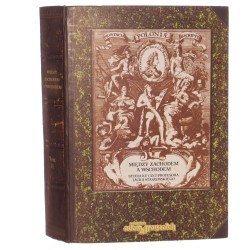 Między Zachodem a Wschodem Studia ku czci profesora Jacka Staszewskiego T. II red. Jarosław Dumanowski et al. [2003]