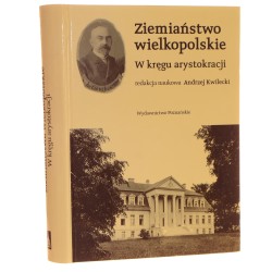Ziemiaństwo wielkopolskie Kwilecki Andrzej  (Biblioteka Kwartalnika "Życie i Myśl") (1998)