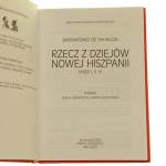Rzecz z dziejów Nowej Hiszpanii. Ks. 1-3 Bernardino de Sahagún [Biblioteka Klasyków Antropologii / 2007