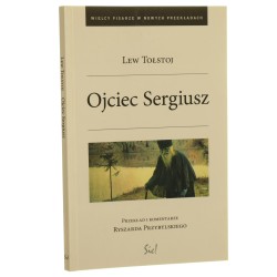 Ojciec Sergiusz Lew Tołstoj przekł. i komentarze Ryszarda Przybylskiego [2009]