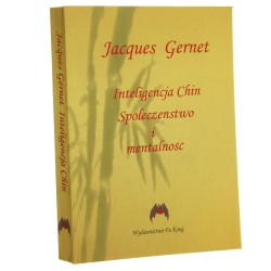 Inteligencja Chin Społeczeństwo i mentalność Gernet Jacques [2008]