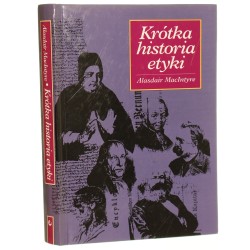 Krótka historia etyki Filozofia moralności od czasów Homera do XX wieku MacIntyre Alasdair [2000]
