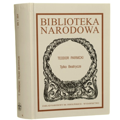 Tylko Beatrycze Parnicki Teodor [Biblioteka Narodowa / 2001]