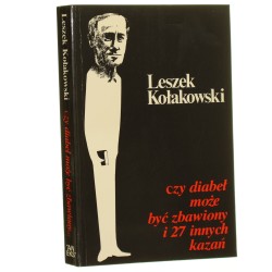 Czy diabeł może być zbawiony i 27 innych kazań Kołakowski Leszek [Londyn / 1984]