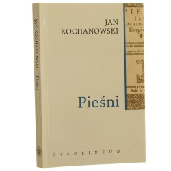 Pieśni Jan Kochanowski oprac. Ludwika Szczerbicka-Ślęk [2008]