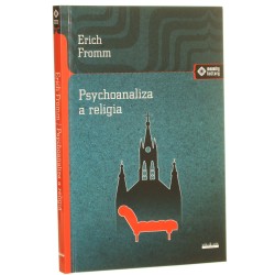 Psychoanaliza a religia Erich Fromm przekład: Jan Karłowski [Meandry Kultury / 2017]