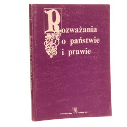 Rozważania o państwie i prawie księga jubileuszowa ofiarowana profesorowi Józefowi Nowackiemu Praca zbiorowa [1993]