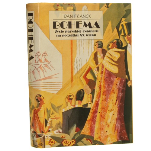 Bohema Życie paryskiej cyganerii na początku XX wieku Franck Dan [2000]