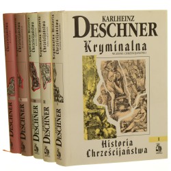 Kryminalna historia chrześcijaństwa t. I-V Deschner Karlheinz [Biblioteka Club Voltaire /  1998-2002]