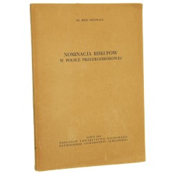 Nominacja biskupów w Polsce przedrozbiorowej Grzywacz Jerzy [Rozprawy Doktorskie, Magisterskie i Seminaryjne / 1960]