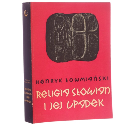 Religia Słowian i jej upadek Łowmiański Henryk [1986]